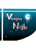 Vampire Night　（世界観など）