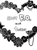 F.O.&amp;Twitter　について