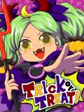 TRICK or TREAT