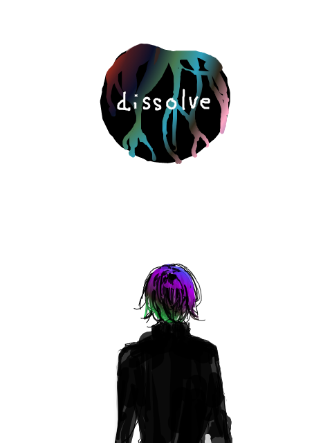 dissolve //世界観