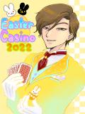 Easter Casino 2022