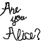 IM-Are you Alice?