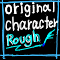 original character Rough