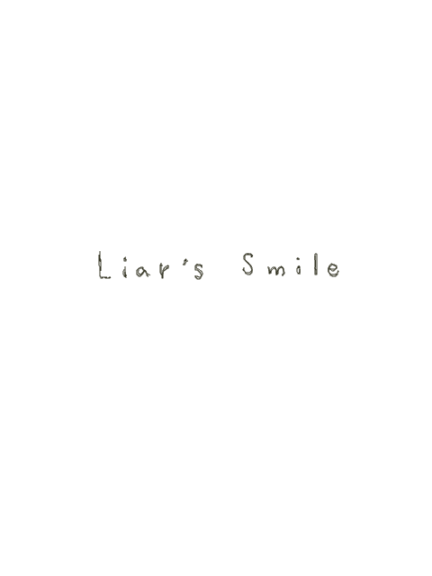 Liar’s Smile