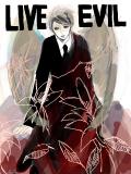 LIVE=EVIL