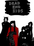 DEAD　END　KIDS