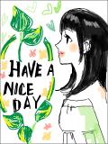 HAVE A NICE DAY!