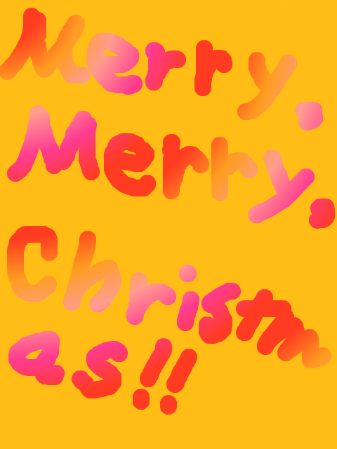 Merry,Merry,Christmas！