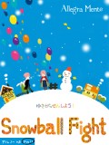 【AM】Snowball Fight