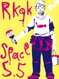 Rkgk-Space 5.5