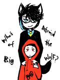 who’s afraid of the big bad wolf?