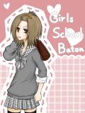 Girls School Baton!!　from.カナたん